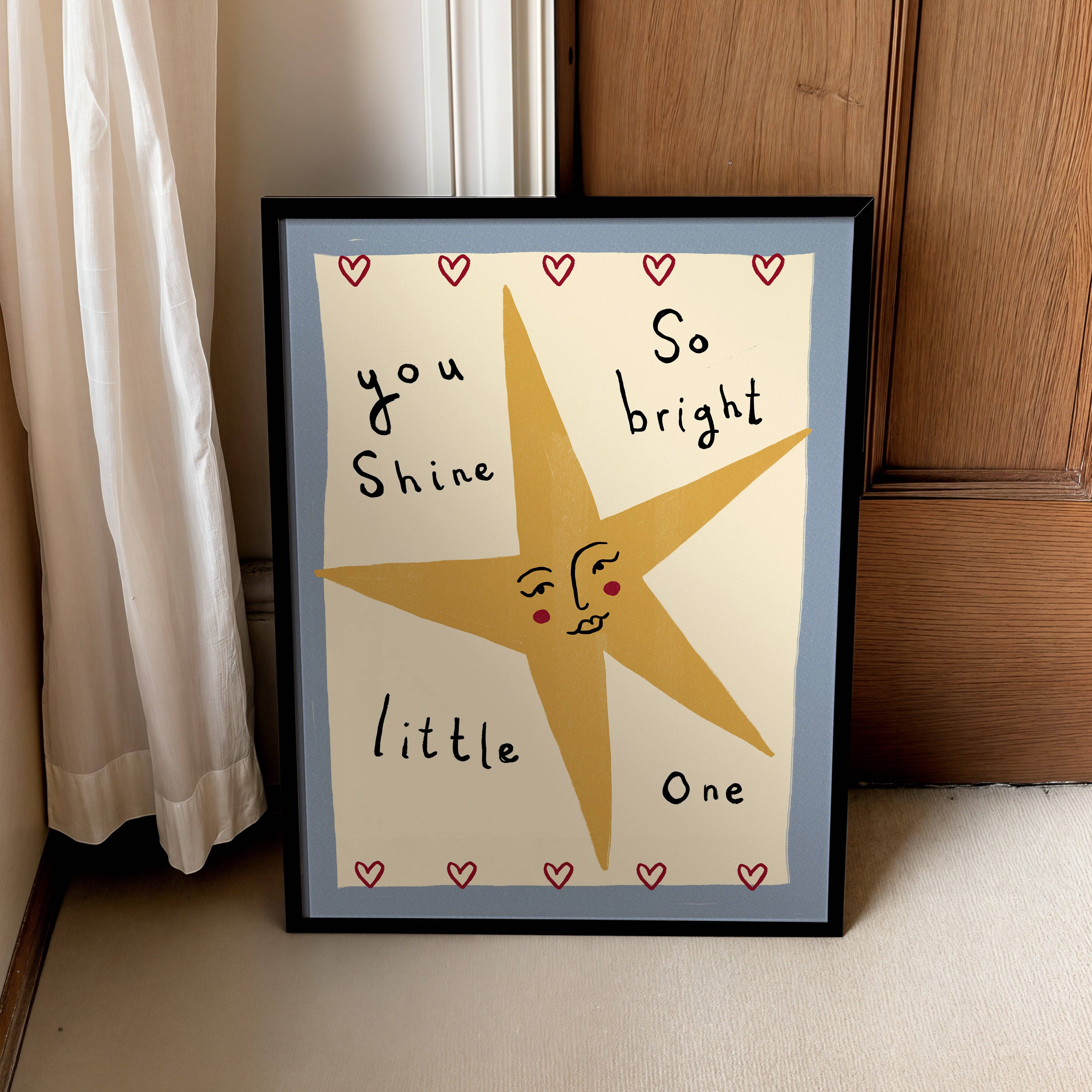 you shine so bright - print